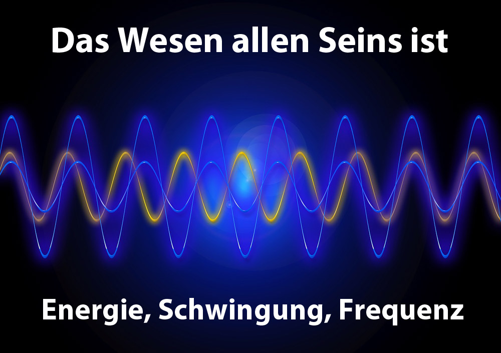 Das Wesen allen Seins Frequenz