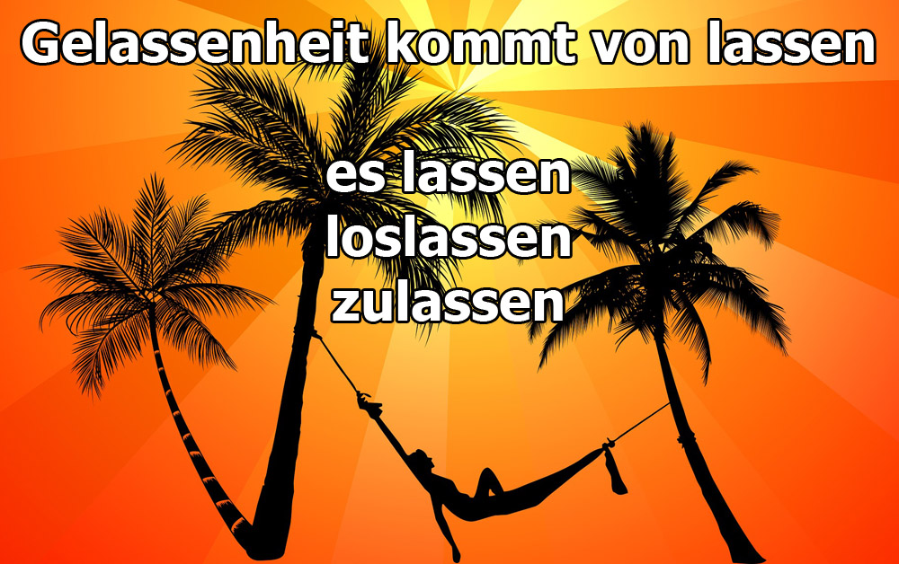 Gelassenheit Gelassenheit